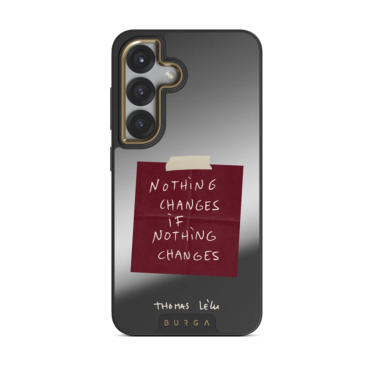Nothing Changes - Samsung Galaxy S25 ケース