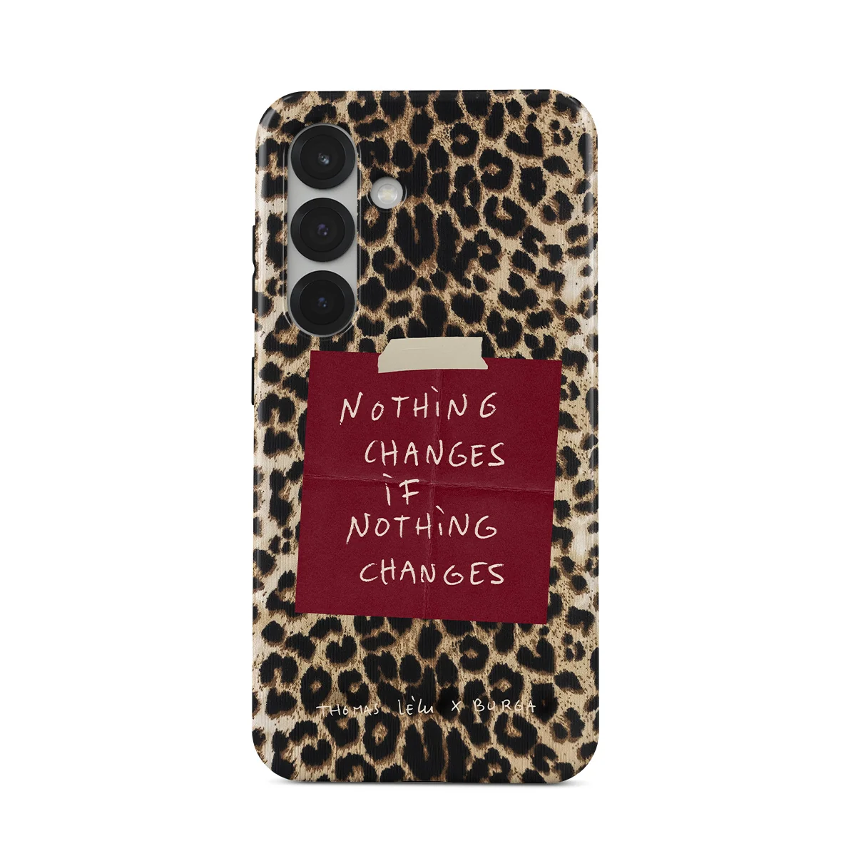 Nothing Changes - Samsung Galaxy S25 ケース