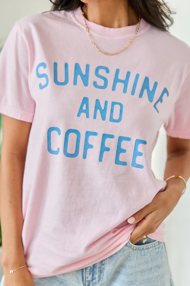 Sunshine And Coffee Light Pink Graphic Tee