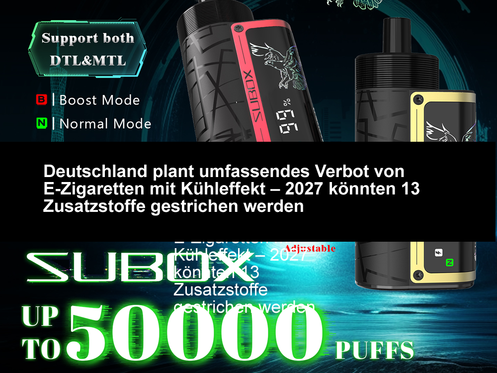 Deutschland plant umfassendes Verbot von E-Zigaretten mit Kühleffekt – 2027 könnten 13 Zusatzstoffe gestrichen werden