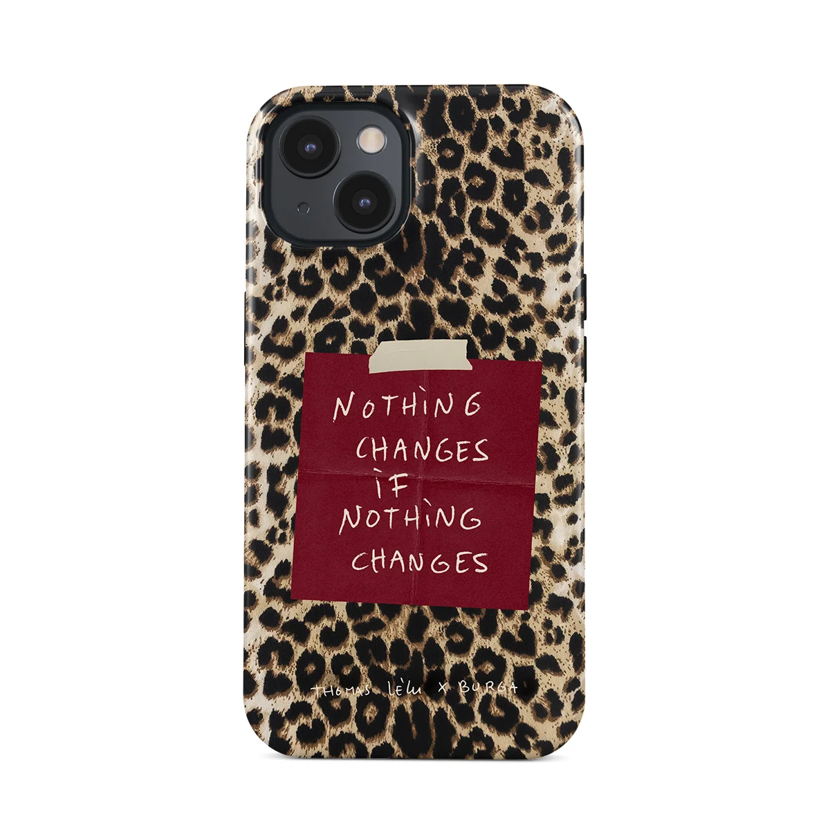 Nothing Changes - iPhone 15 ケース