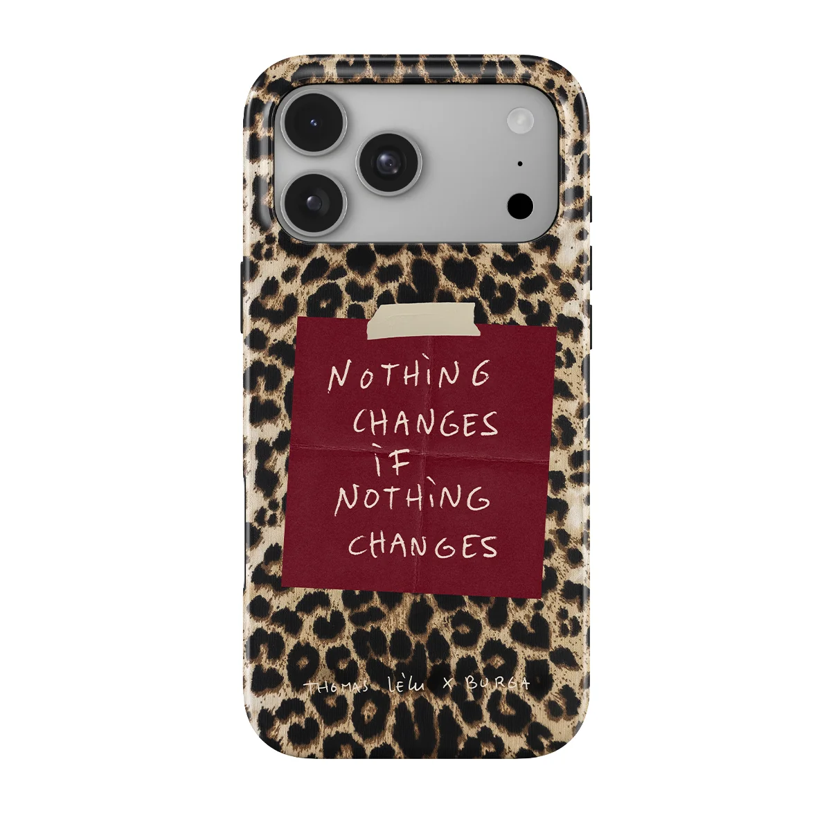 Nothing Changes - iPhone 18 Pro Max ケース