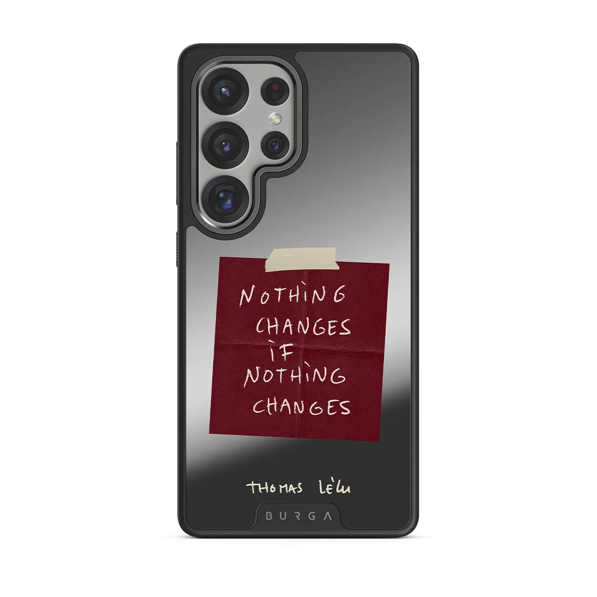 Nothing Changes - Samsung Galaxy S25 Ultra ケース