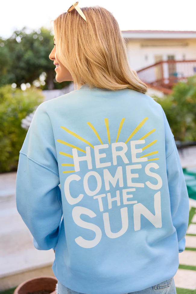 Here Comes The Sun Light Blue Graphic Sweatshirt