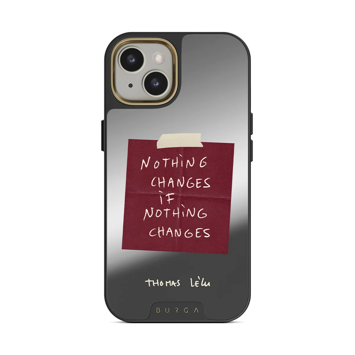 Nothing Changes - iPhone 13 ケース