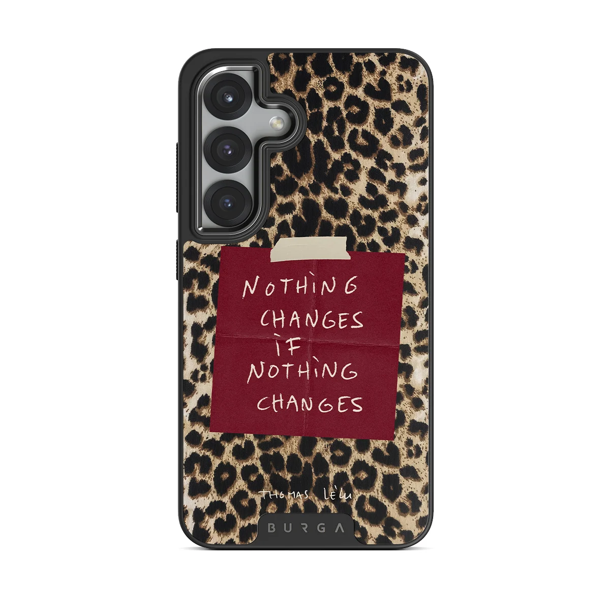 Nothing Changes - Samsung Galaxy S25 Plus ケース
