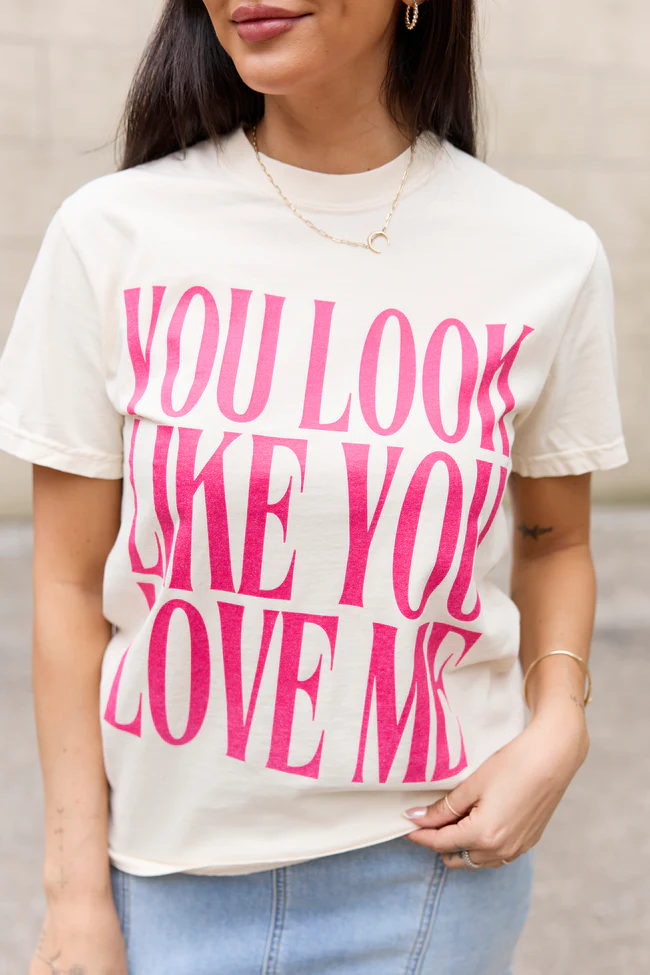 You Look Like You Love Me Ivory Graphic Tee