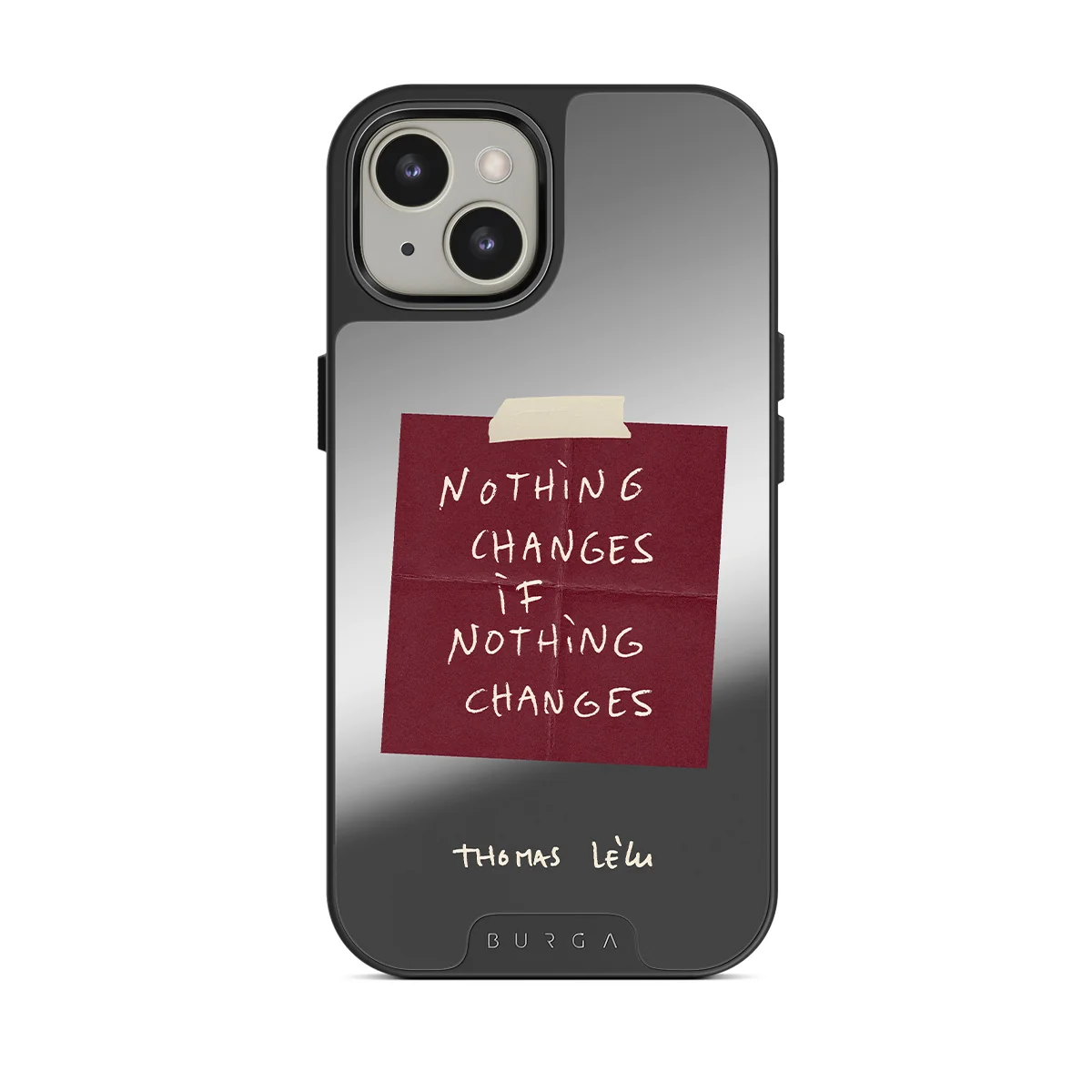 Nothing Changes - iPhone 13 ケース