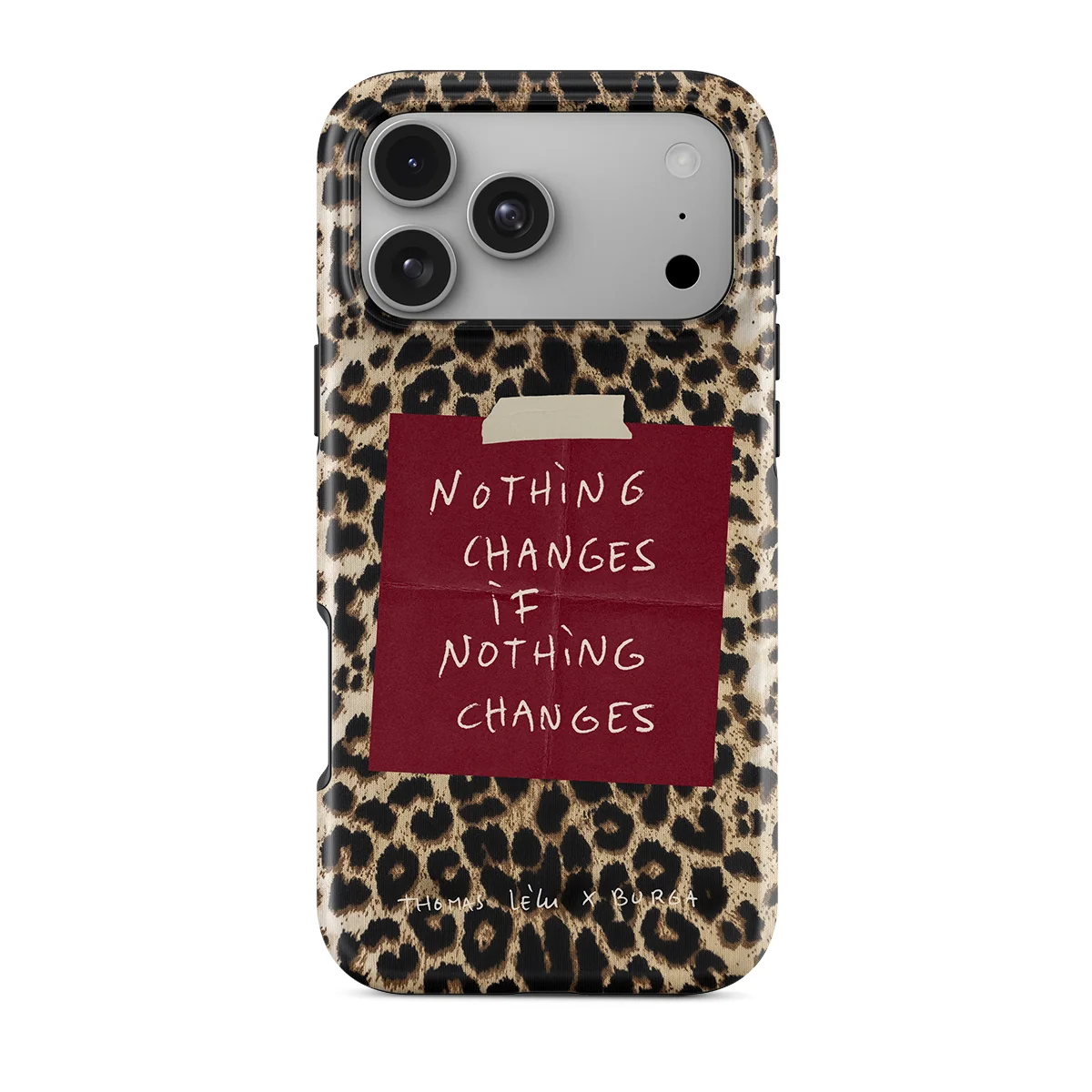 Nothing Changes - iPhone 17 Pro Max ケース