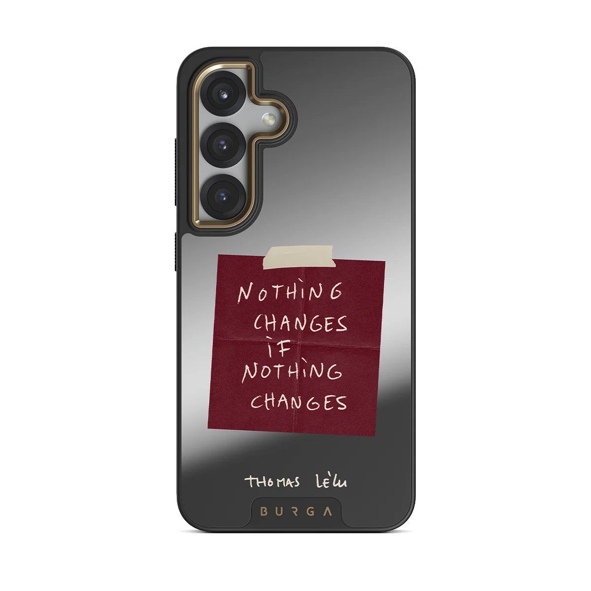 Nothing Changes - Samsung Galaxy S25 Plus ケース