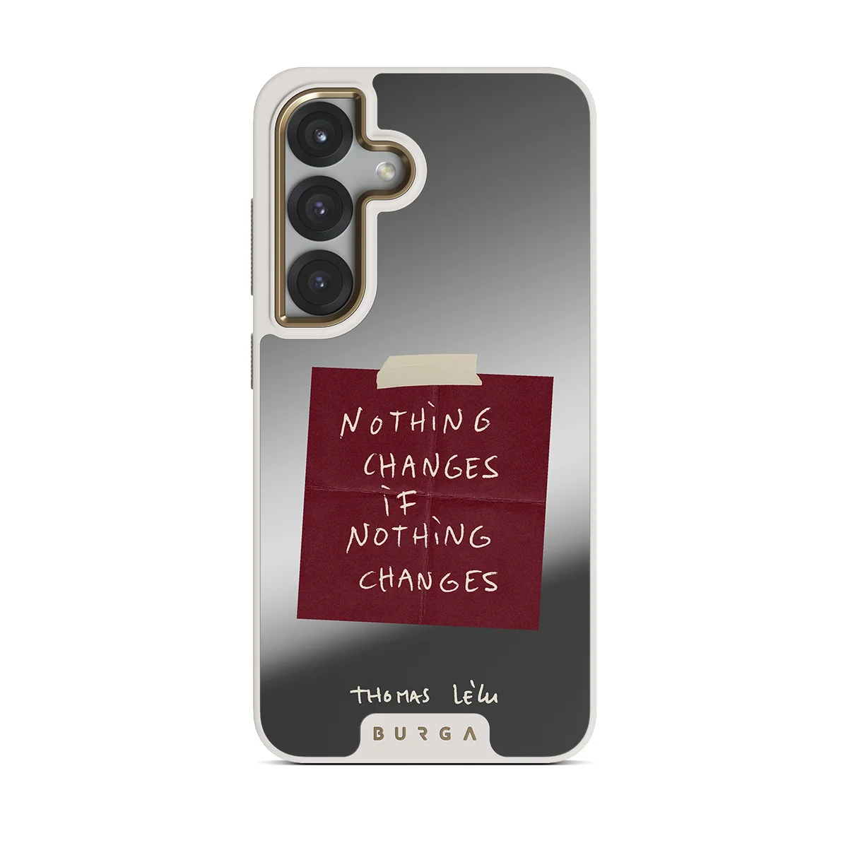 Nothing Changes - Samsung Galaxy S25 ケース
