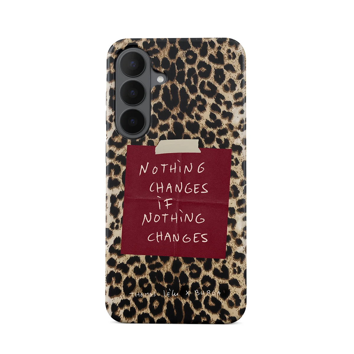 Nothing Changes - Samsung Galaxy S26 FE ケース