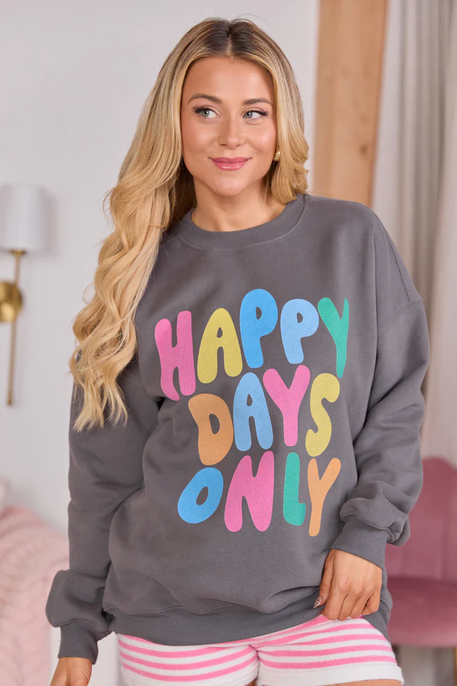 Happy Days Only Dark Grey Graphic Sweatshirt
