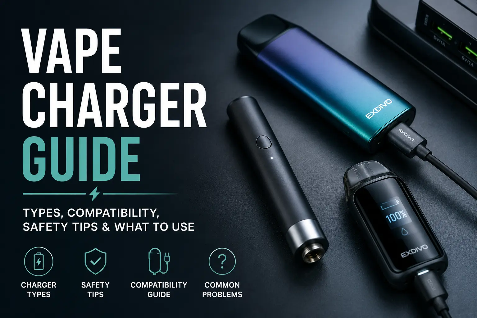 Vape Charger Guide: Types, Compatibility, Safety Tips, and What to Use
