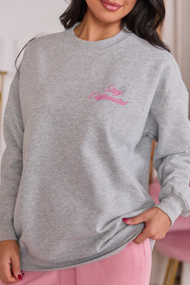 Stay Caffeinated Light Grey Graphic Sweatshirt