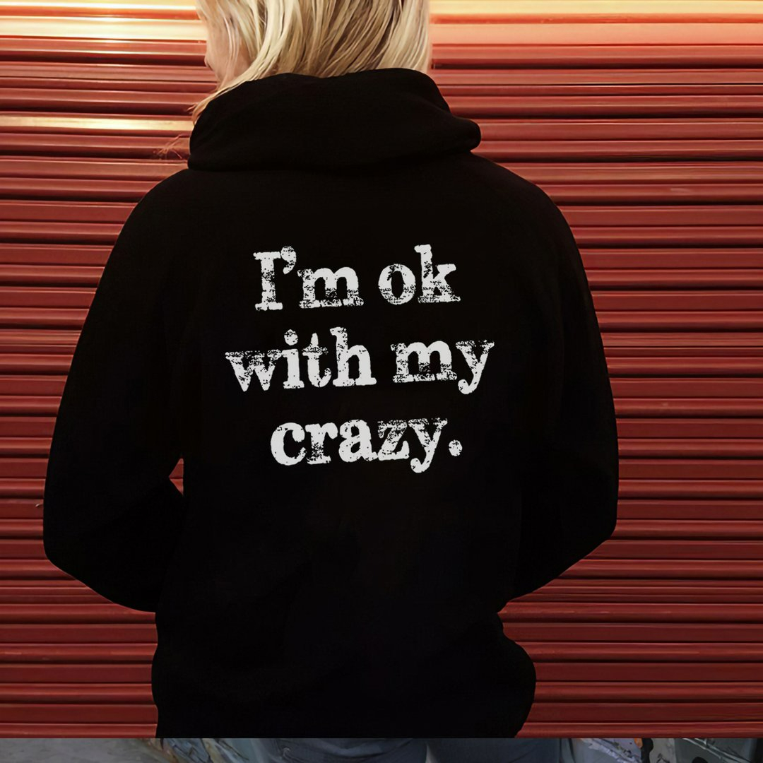 I'm fine with my crazy letter print hoodie