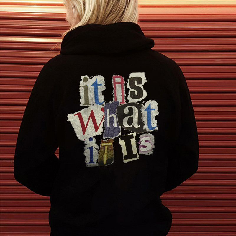It Is What It Is Letters Print Women's Hoodie
