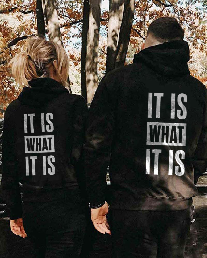 It Is What It Is Print  Couple Casual hoodies