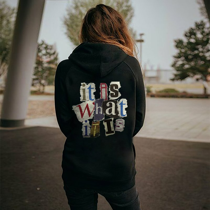 It Is What It Is Letters Print Women's Hoodie