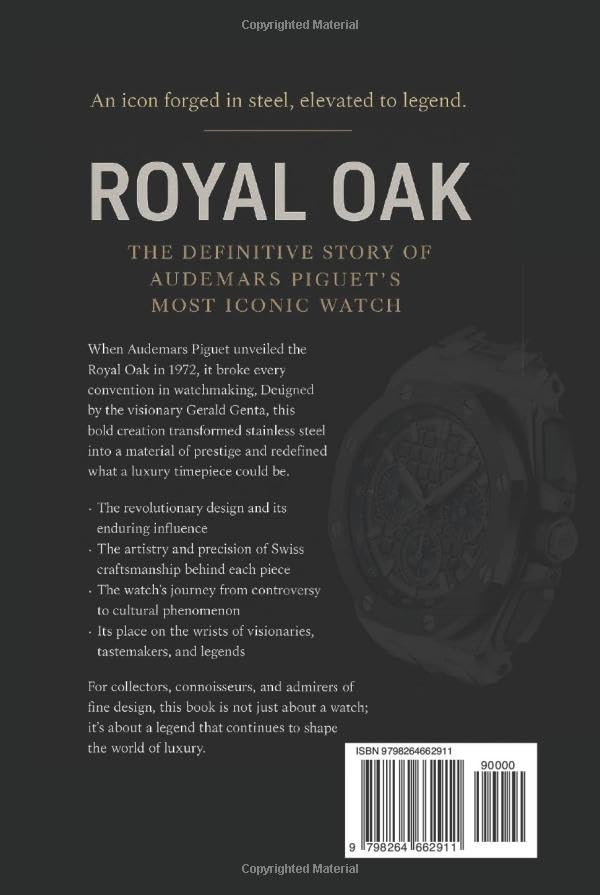 Royal Oak - The Definitive Story of Audemars Piguet’s Most Iconic Watch: History, Design, Craftsmanship, and Cultural Impact of a Luxury Legend ... the Hearts and Minds of History’s Legends)
