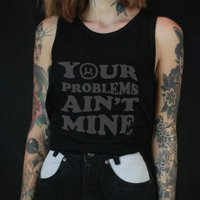 Your problem is not my women's printed vest