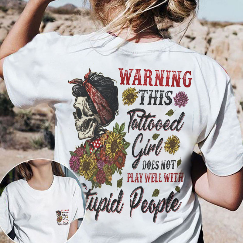 Warning This Tattooed Girl Flower  Print Women's T-Shirt