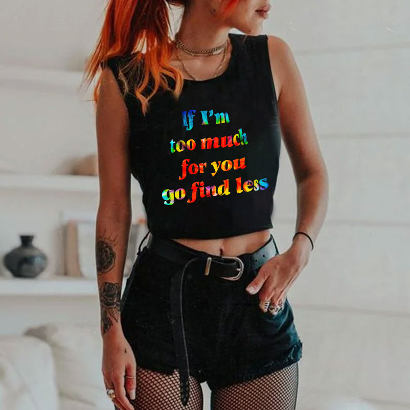 If I'm Too Much For You Go Find Less  Print Women's Tanks