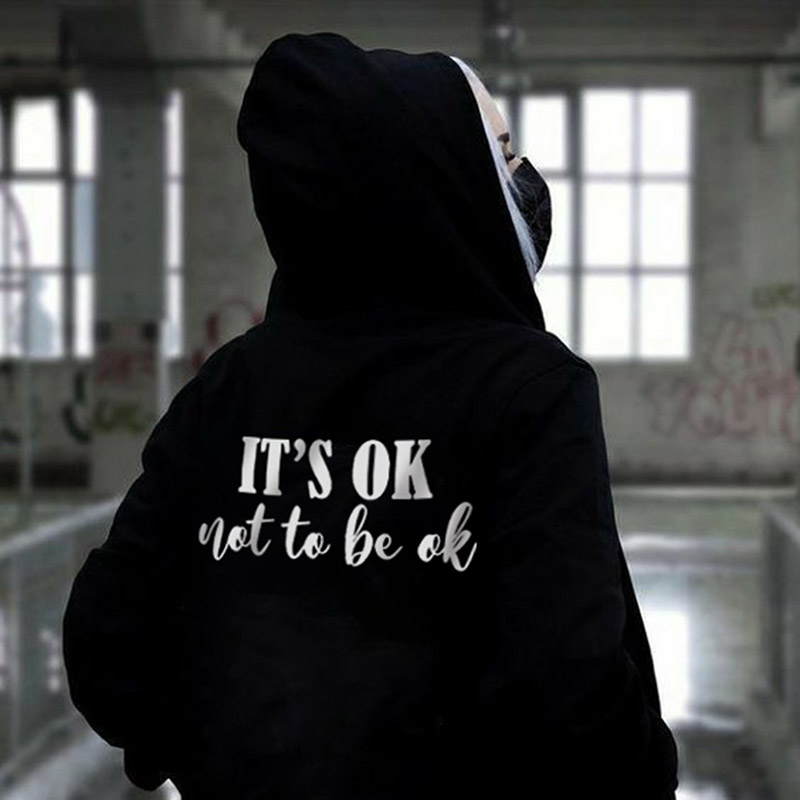 IT'S OK (NOT TO BE OK) Ladies Casual Print Hoodie