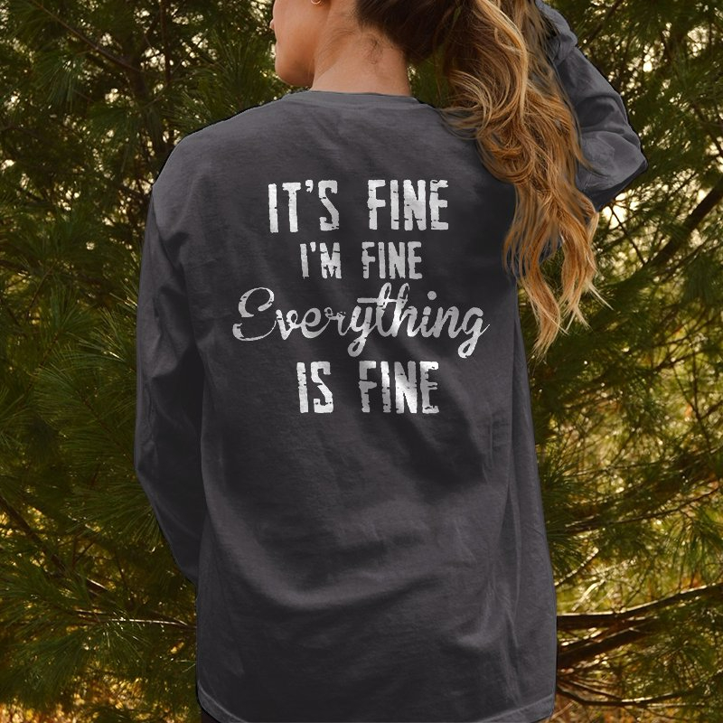 It's Fine I'm Fine Everything Is Fine Slogan Women's Long Sleeve T-Shirt