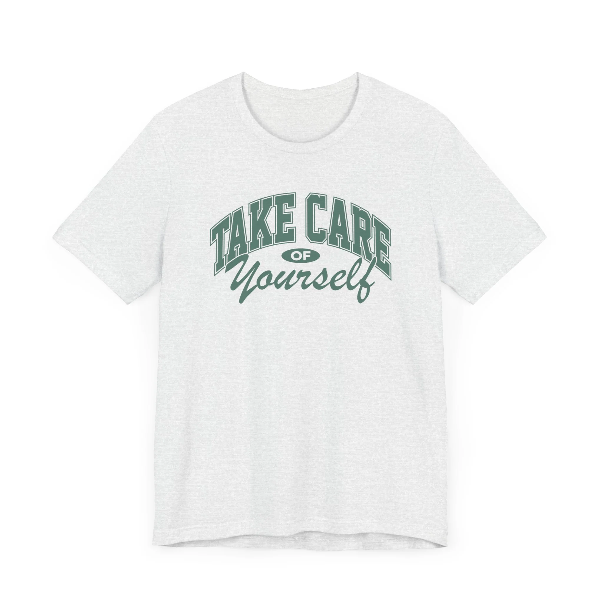 Take Care of Yourself Short Sleeve Tee