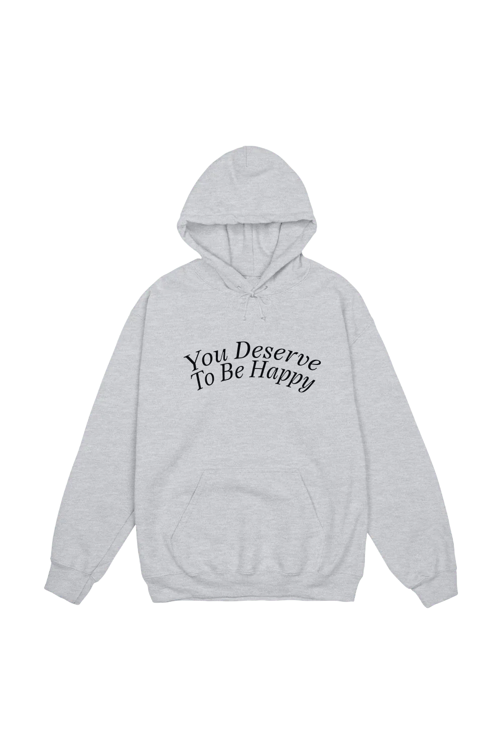 Fanjoy: You Deserve To Be Happy Ash Grey Hoodie