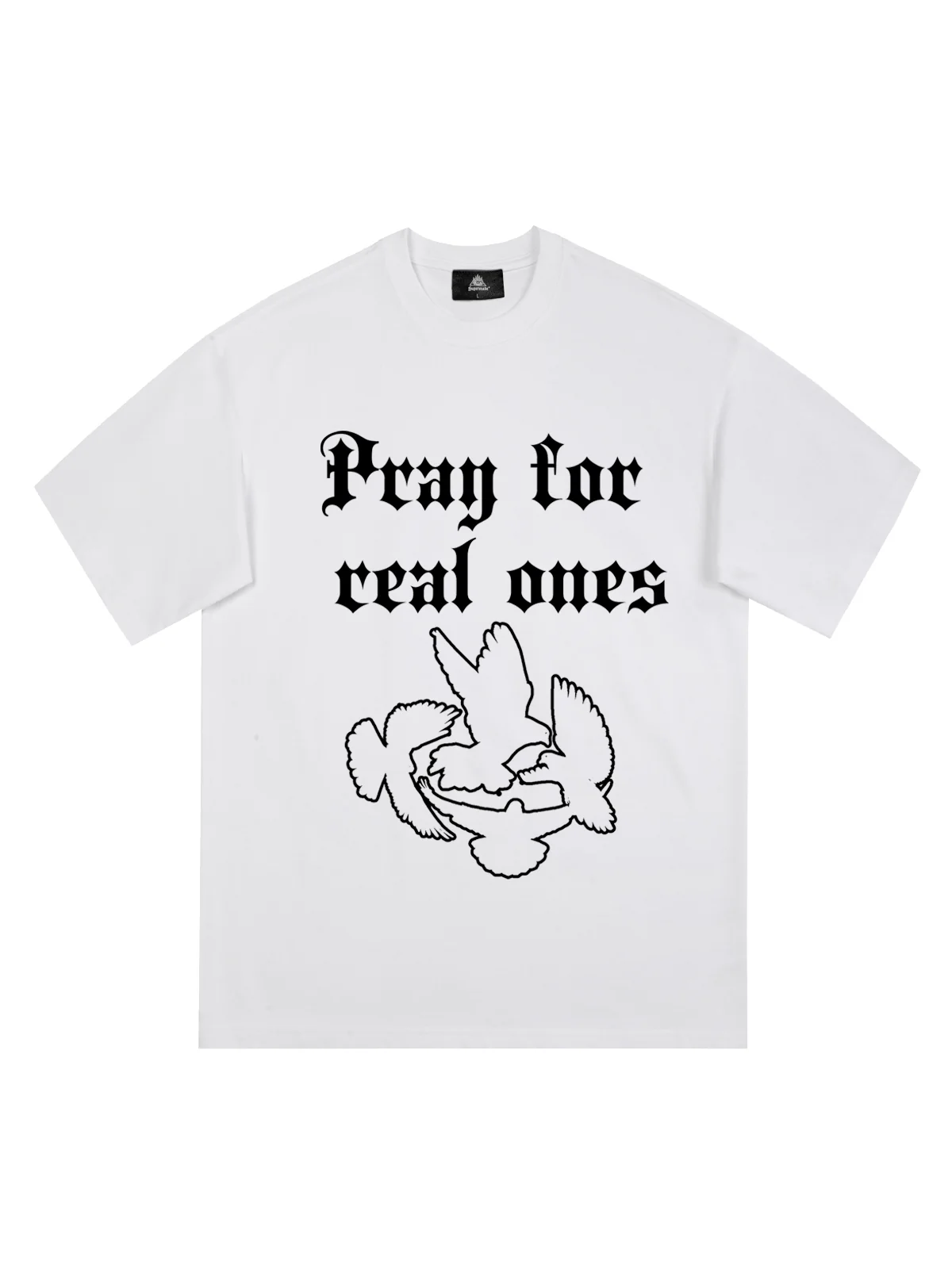 Original Pray for Real Ones Graphic T-Shirt