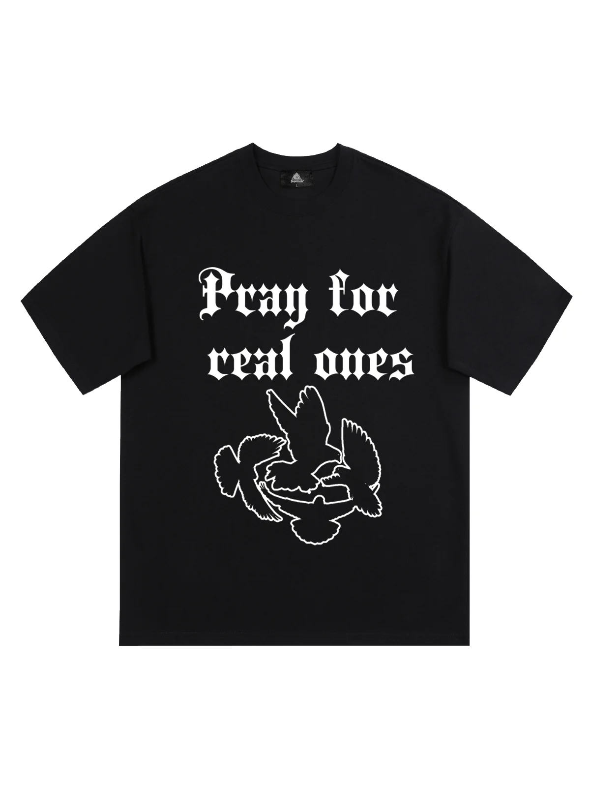 Original Pray for Real Ones Graphic T-Shirt