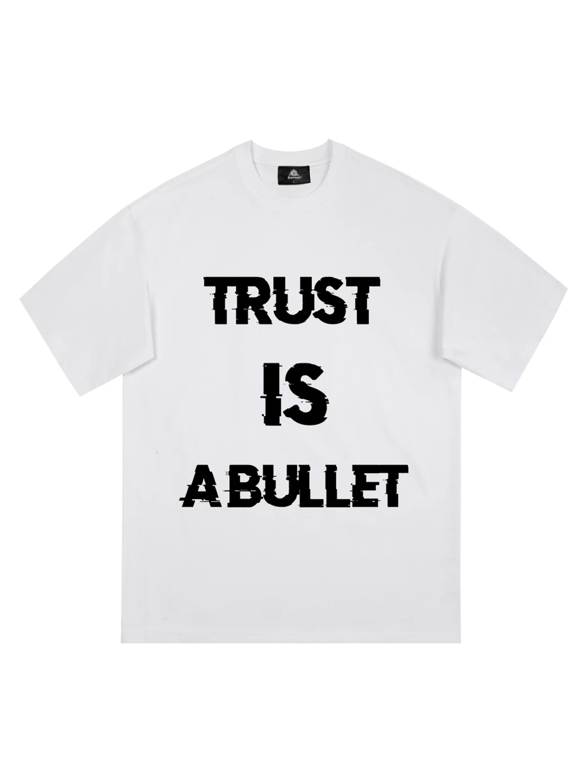 Original ”Trust is a Bullet“ Graphic Slogan T-Shirt