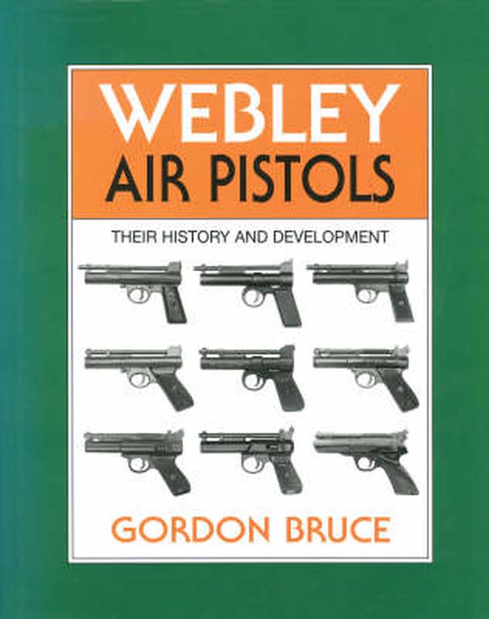 Webley Air Pistols: Their History and Development [Book] - WGL-03