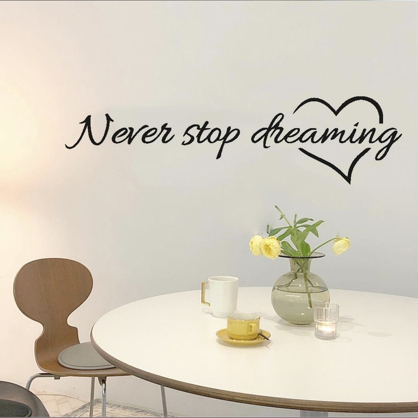 English Proverbs Never Stop Dreaming Living Room Bedroom Removable Wall Stickers