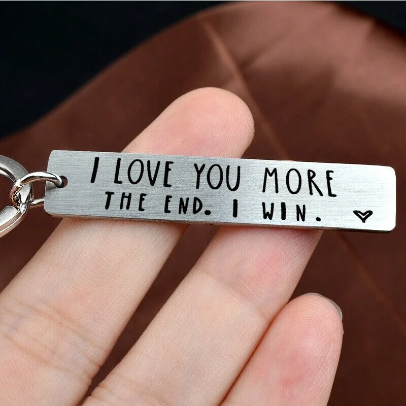I Love You More The End I Win Funny keychain - a personalized gift for him/her🎁