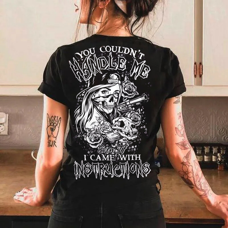 You Couldn't Handle Me B & W  Print Women's T-Shirt