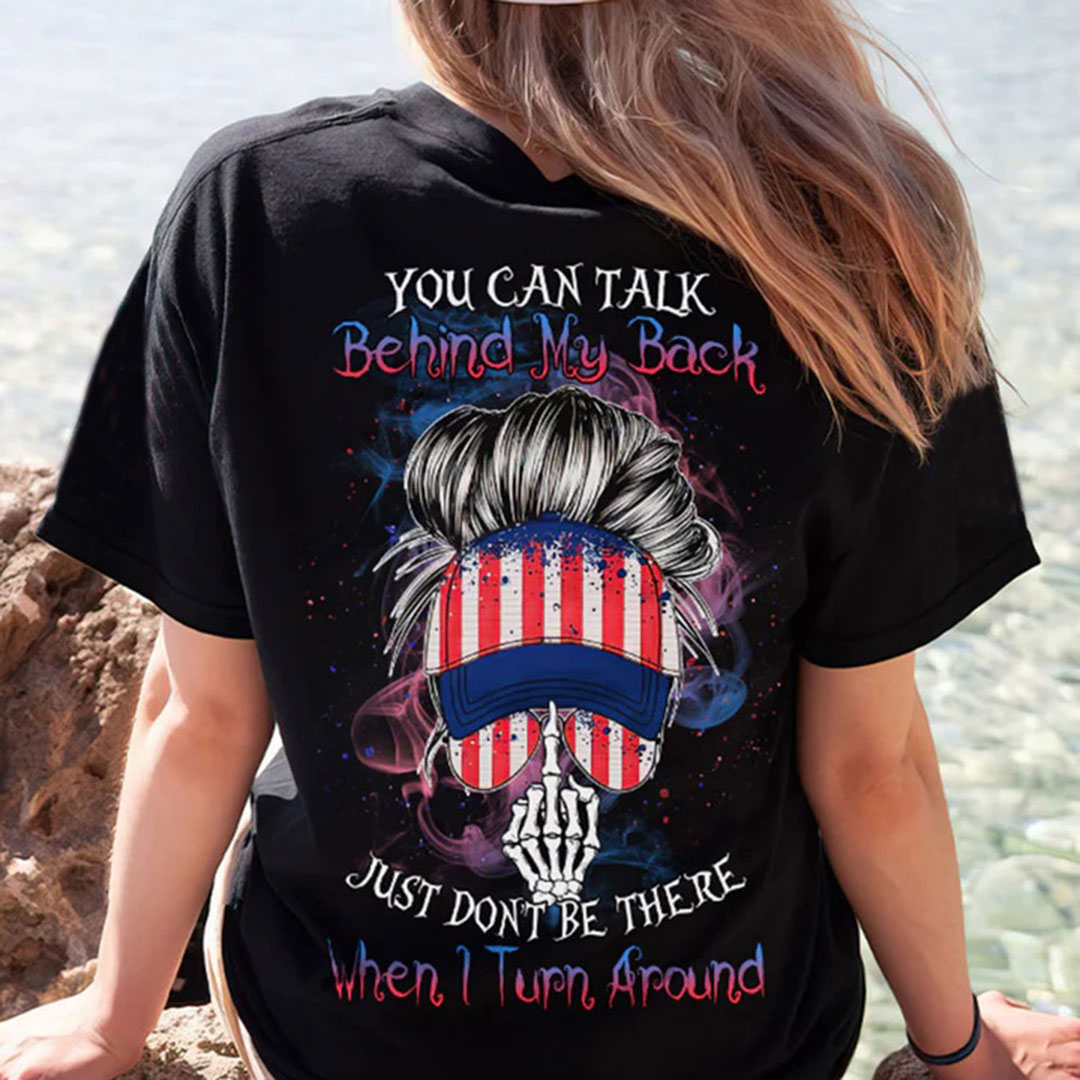 You Can Talk Behind My Back Messy Bun  Print Women's T-Shirt