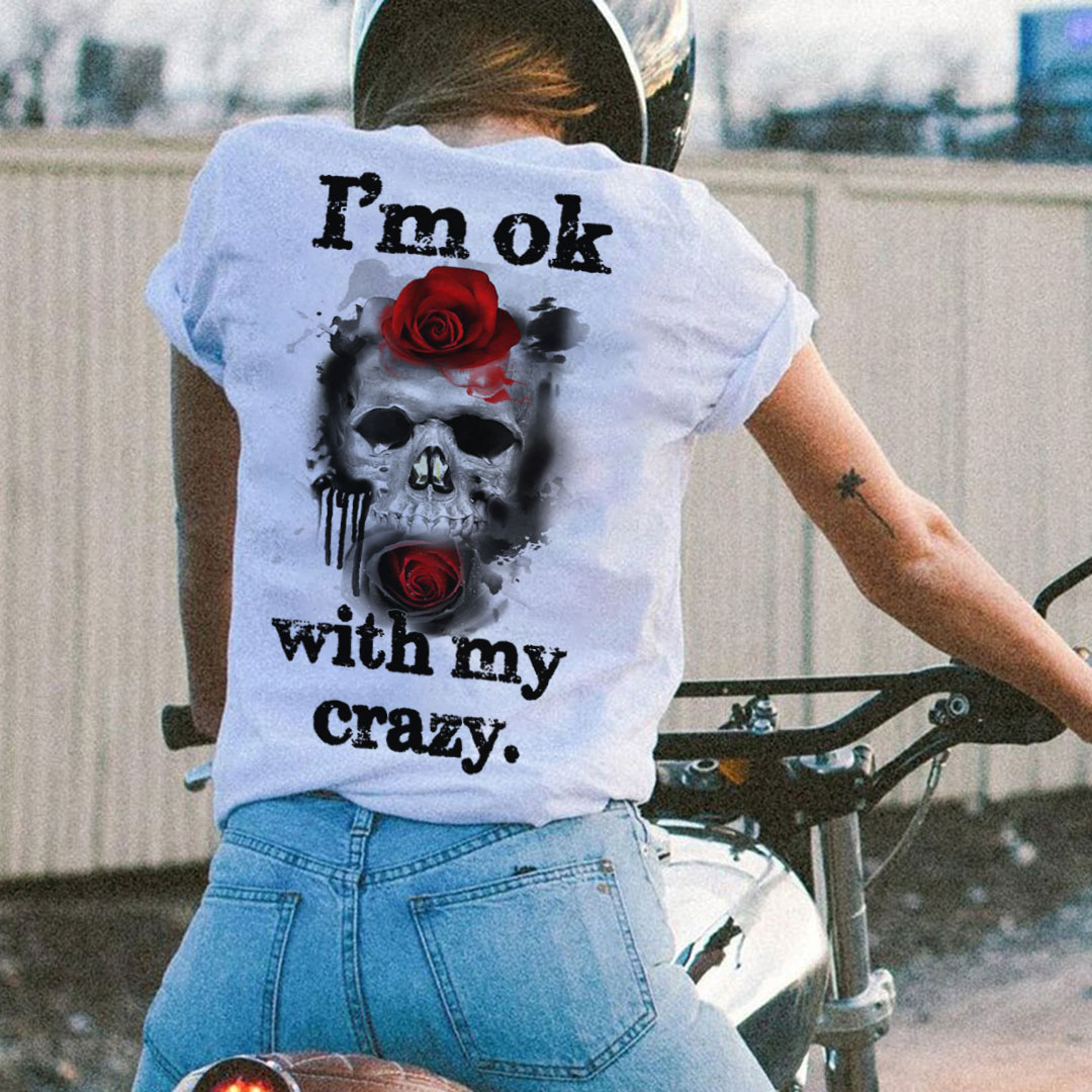 I'm Ok With My Crazy Rose Skull Print Women's T-Shirt