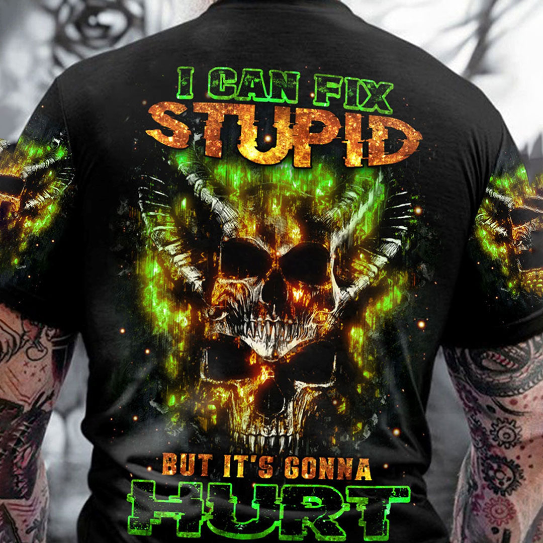 I can fix stupid but it hurts Printed Men's T-Shirt