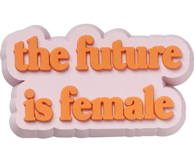 The Future Is Female