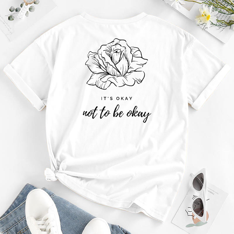 It's Okay Not To Be Okay T-shirt