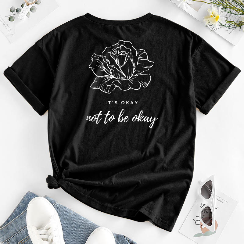 It's Okay Not To Be Okay T-shirt