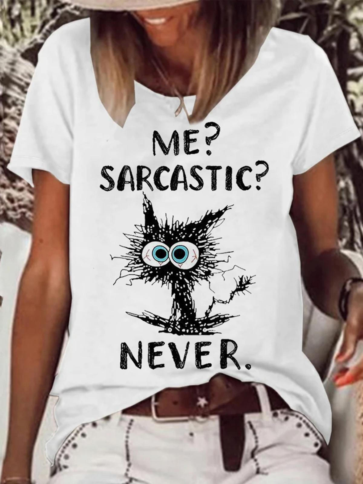 Me?Sarcastic?Never T-shirt