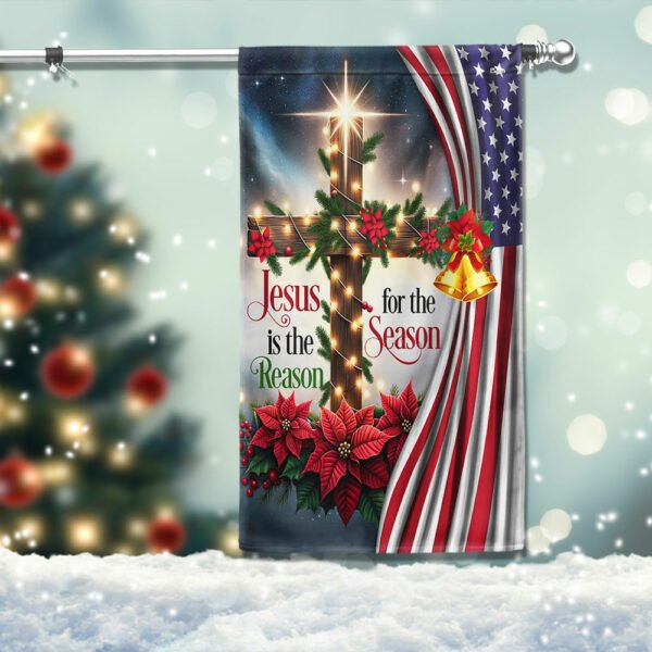 Jesus Christ Christmas Flag Jesus Is The Reason For The Season MLN2047F
