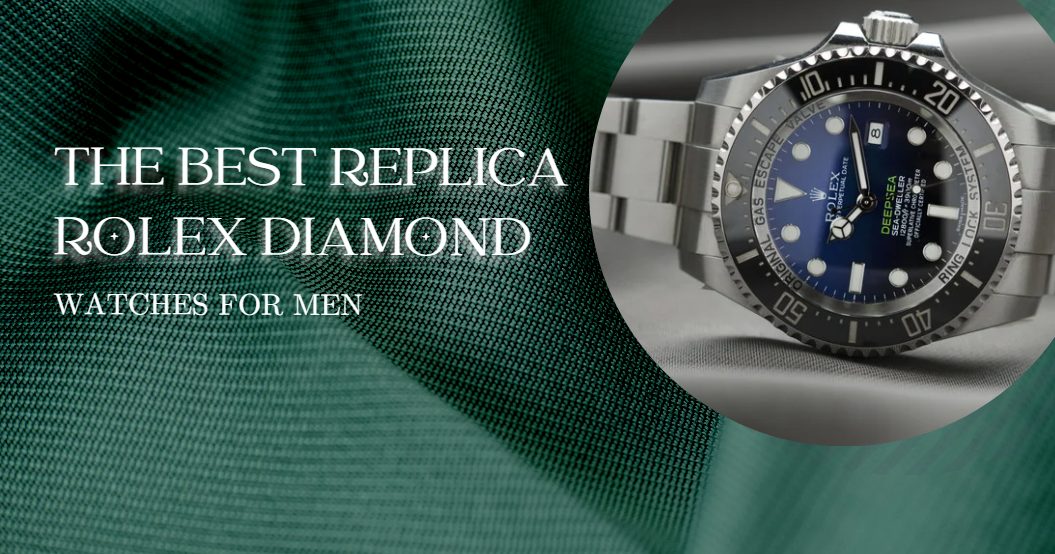 The Best Fake Rolex Diamond Watches for Men - Orolen