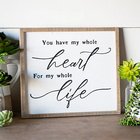 You Have My Whole Heart Wooden Framed Sign