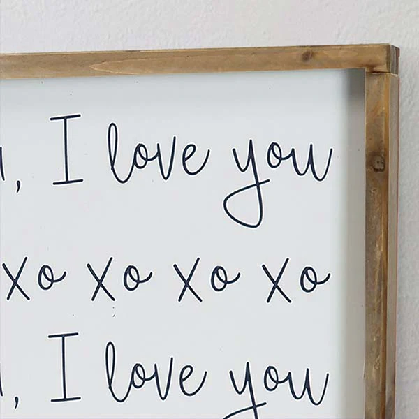 I Love you Always Wooden Framed Sign