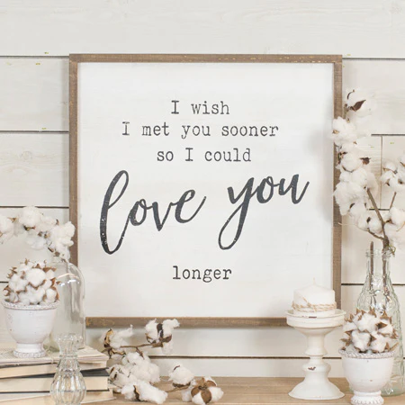 Love You Longer Wooden Framed Sign
